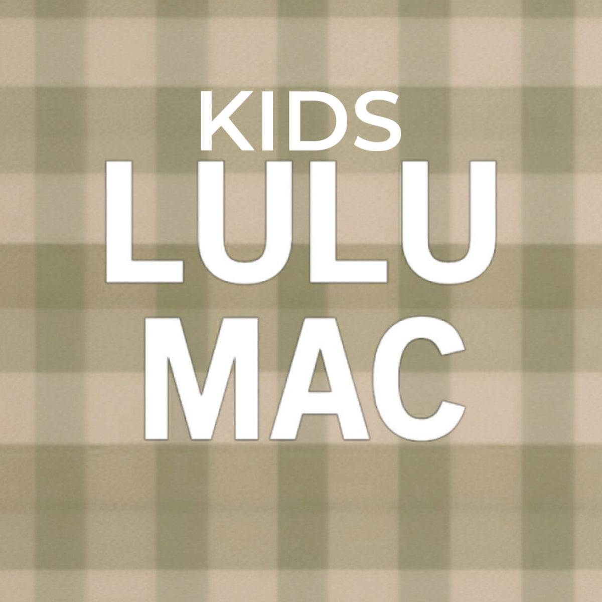Kids Lulu Mac
